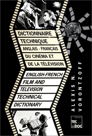 Couverture du livre : Dictionnaire technique anglais-français du cinéma et de la télévision