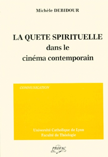 Couverture du livre: La quête spirituelle dans le cinéma contemporain