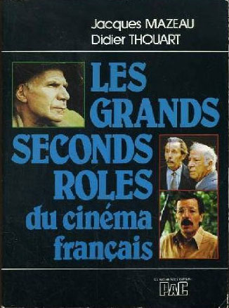 Book cover: Les Grands Seconds Rôles du cinéma français