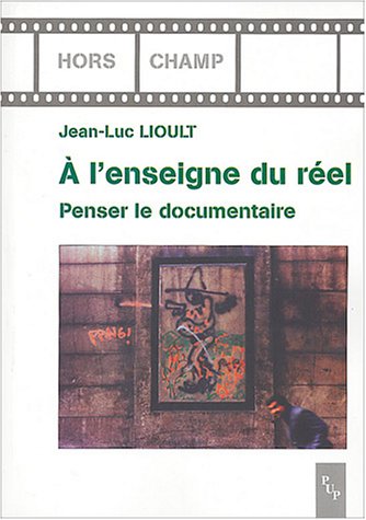 Book cover: À l'enseigne du réel - Penser le documentaire