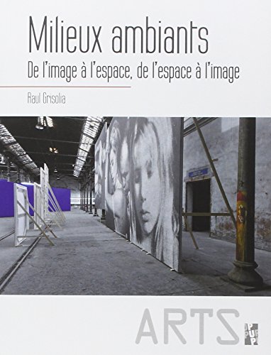 Book cover: Milieux ambiants - De l'image à l'espace, de l'espace à l'image