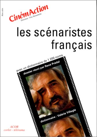 Couverture du livre: Les scénaristes français - Avec un dictionnaire de 1200 noms