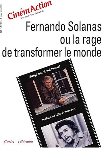 Couverture du livre: Fernando Solanas ou la rage de transformer le monde