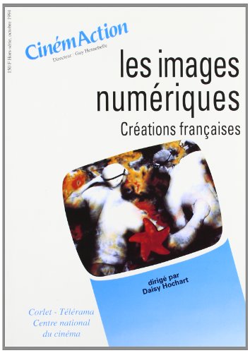 Couverture du livre : Les Images numériques - Créations françaises