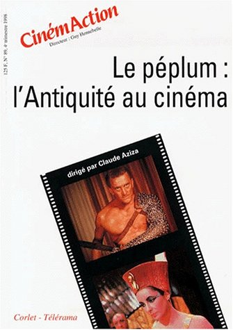 Couverture du livre: Le péplum, l'Antiquité au cinéma