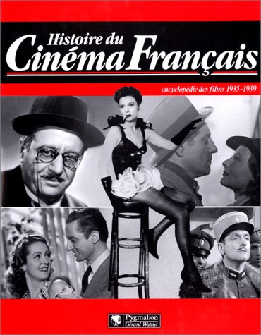 Couverture du livre : Histoire du cinéma français - Encyclopédie des films 1935-1939