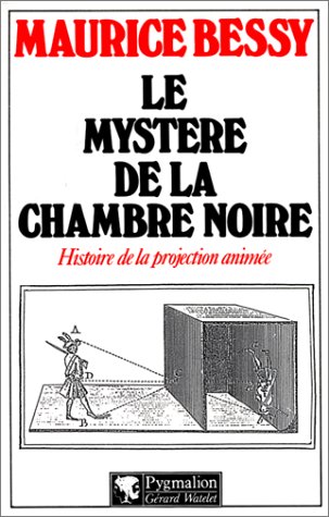 Couverture du livre: Le mystère de la chambre noire Histoire de la projection animée