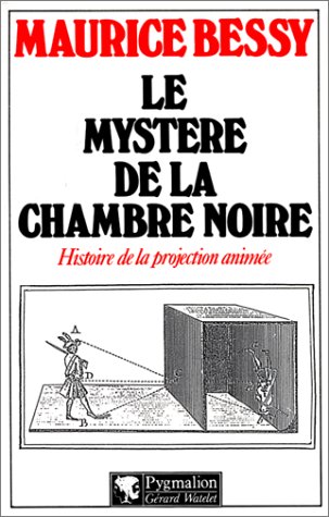 Book cover: Le Mystère de la chambre noire Histoire de la projection animée