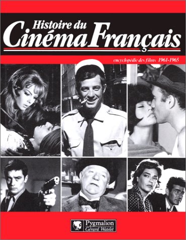 Book cover: Histoire du cinéma français - encyclopédie des films 1961-1965