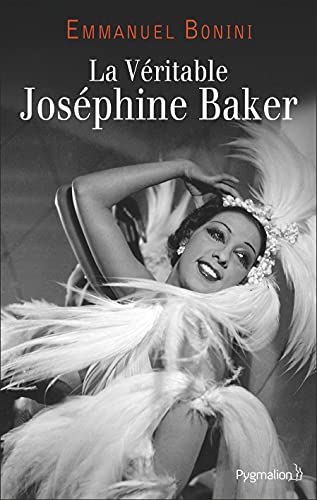 Couverture du livre : La Véritable Joséphine Baker