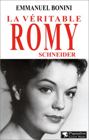 Couverture du livre: La Véritable Romy Schneider