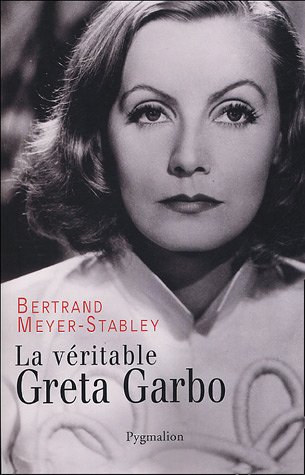 Book cover: La Véritable Greta Garbo
