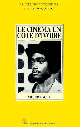 Couverture du livre: Le Cinéma en Côte d'Ivoire