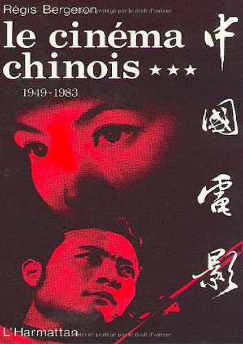 Couverture du livre : Le Cinéma chinois 1949-1983 - Tome 3