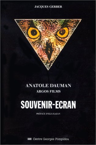 Couverture du livre: Anatole Dauman, Argos films - Souvenir-écran