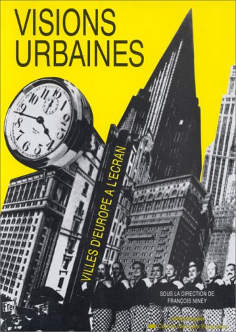 Couverture du livre: Visions urbaines - Villes d'Europe à l'écran
