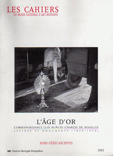 Couverture du livre: L'Âge d'or - Correspondance Luis Bunüel, Charles de Noailles - Lettres et documents