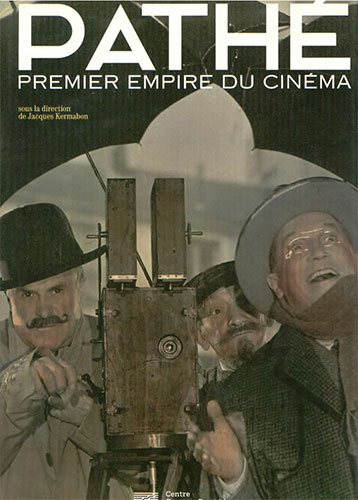 Couverture du livre : Pathé, premier empire du cinéma