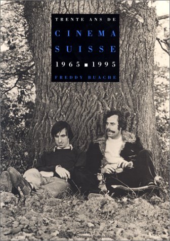 Book cover: Trente ans de cinéma suisse - 1965-1995