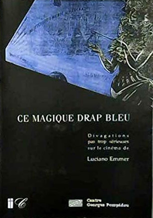 Couverture du livre: Ce magique drap bleu - divagations pas trop sérieuses sur le cinéma de Luciano Emmer