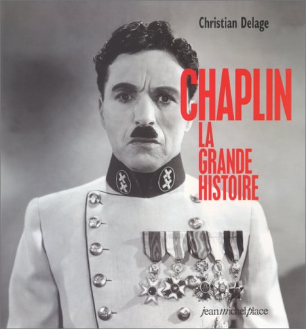 Couverture du livre: Chaplin, la grande histoire