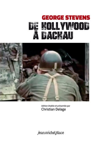 Book cover: George Stevens, de Hollywood à Dachau