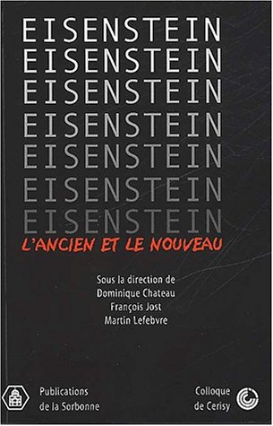 Couverture du livre : Eisenstein - l'ancien et le nouveau - Colloque de Cerisy