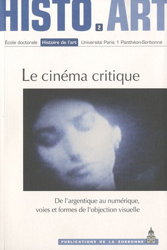 Couverture du livre : Le Cinéma critique - De l'argentique au numérique, voies et formes de l'objection visuelle