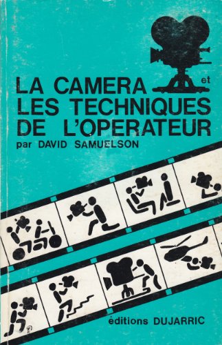 Book cover: La Caméra et les techniques de l'opérateur