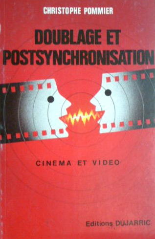 Couverture du livre: Doublage et postsynchronisation - cinéma et vidéo