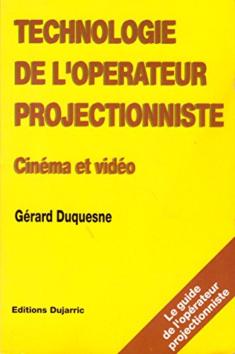 Couverture du livre: Technologie de l'opérateur projectionniste - cinéma et vidéo