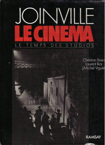 Couverture du livre: Joinville, le cinéma - Le temps des studios