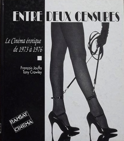 Couverture du livre: Entre deux censures - le cinéma érotique de 1973 à 1976