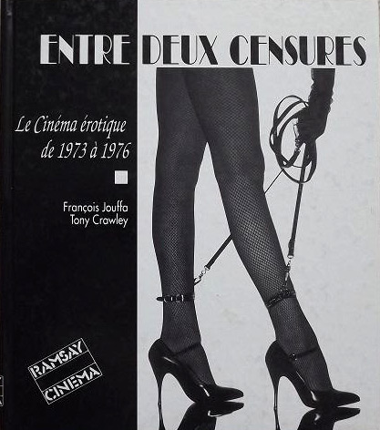 Couverture du livre : Entre deux censures - le cinéma érotique de 1973 à 1976