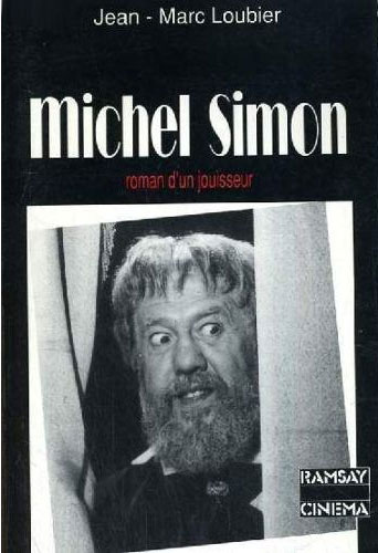 Book cover: Michel Simon ou Le roman d'un jouisseur