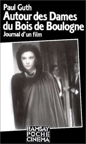 Couverture du livre: Autour des Dames du Bois de Boulogne - Journal d'un film