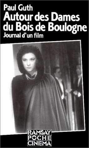 Book cover: Autour des Dames du Bois de Boulogne - Journal d'un film