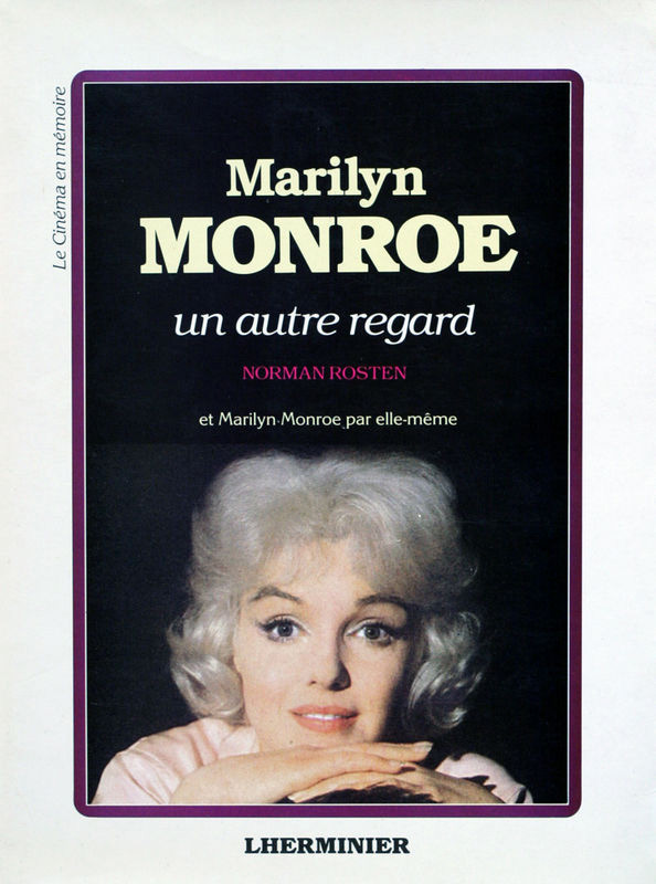 Couverture du livre : Marilyn Monroe, un autre regard - Et Marilyn Monroe par elle-même