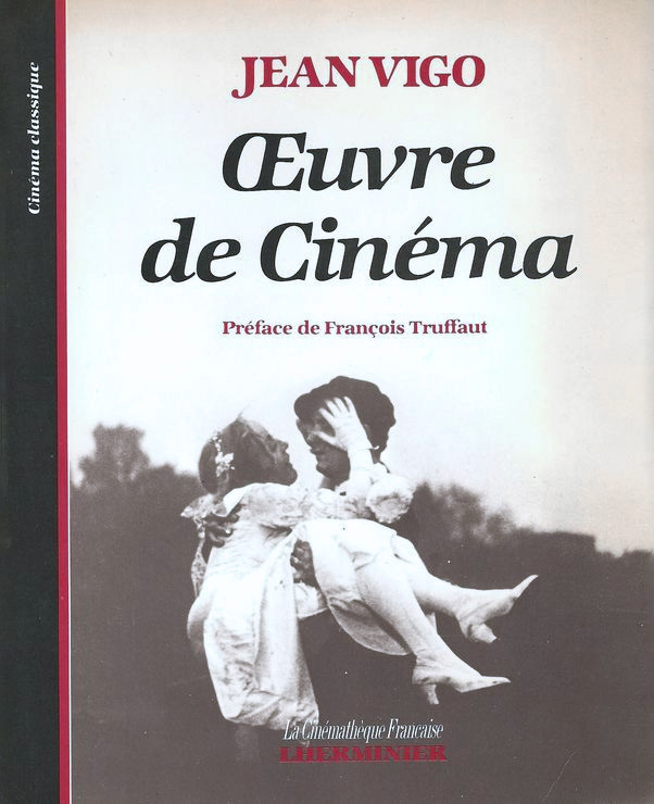 Couverture du livre : Jean Vigo - Œuvre de cinéma