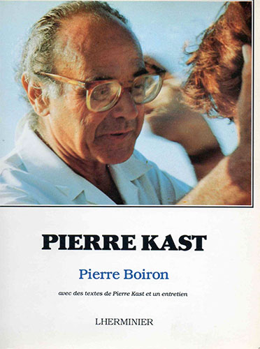 Couverture du livre: Pierre Kast - avec des textes de Pierre Kast et un entretien