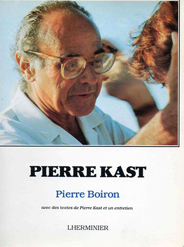 Book cover: Pierre Kast - avec des textes de Pierre Kast et un entretien