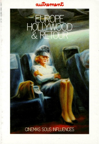Couverture du livre : Europe-Hollywood et retour - cinémas sous influence