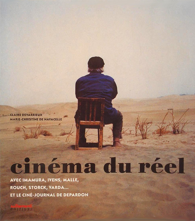 Couverture du livre: Cinéma du réel - Avec Imamura, Ivens, Malle, Rouch, Storck, Varda et le ciné-journal de Depardon
