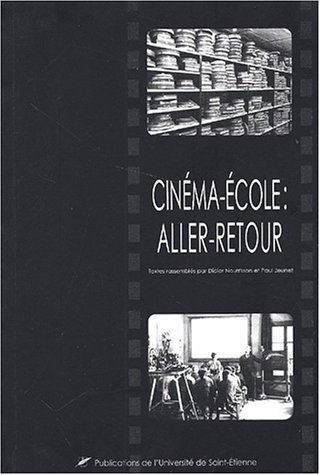 Book cover: Cinéma-école aller-retour - Actes du colloque de Saint-Etienne, novembre 2000