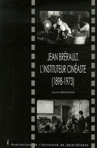 Couverture du livre : Jean Brérault, l'instituteur cinéaste - (1898-1973)