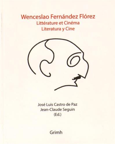 Couverture du livre : Wenceslao Fernandez Florez - Littérature et cinéma