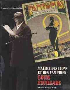 Couverture du livre: Louis Feuillade - Maître des lions et des vampires