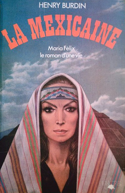 Couverture du livre: La mexicaine - María Félix, le roman d'une vie