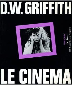 Couverture du livre: D.W. Griffith - Le Cinéma