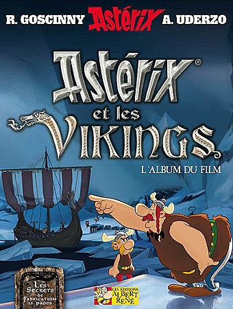 Book cover: Astérix et les Vikings - L'album du film